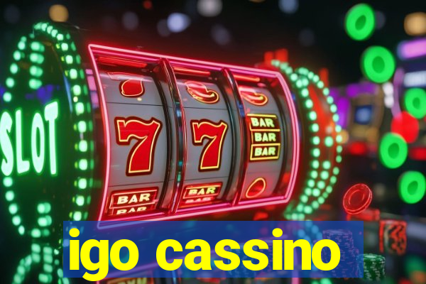 igo cassino